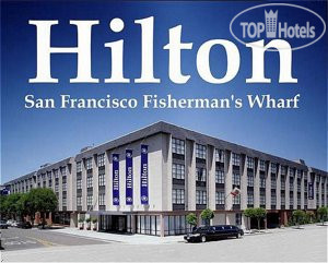 Фотографии отеля  Hilton San Francisco Fisherman's Wharf 3*