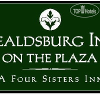 Healdsburg Inn - A Four Sisters Inn 3*